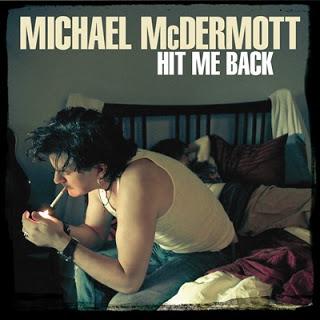 Michael McDermott - Hit Me Back
