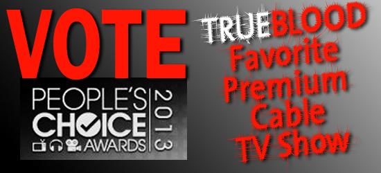 Vote for True Blood to win 2013 People’s Choice Award