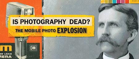 Is Photography Dead? The History Of Photography