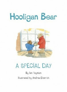 Book Review: Hooligan Bear: A Special Day by Ian Toynton and Andrea Dietrich