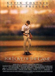 For Love of the Game For Love of the Game