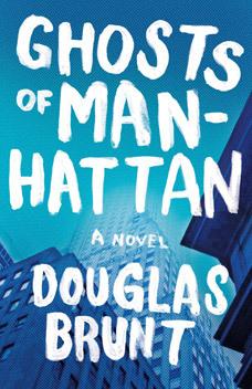 Review: “Ghosts of Manhattan” by Douglas Brunt
