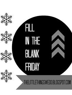 Fill in the Blank Friday - It's Christmas Time!