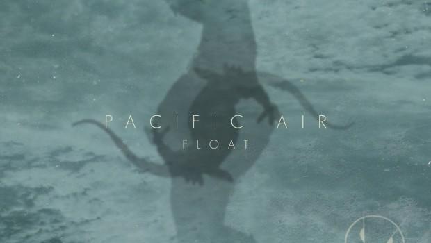 Pacific Air: Float  | Remix