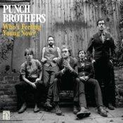 Punch Brothers - Whos Feeling Young Now