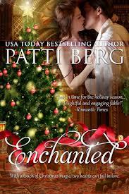 Cozy Christmas Read, Review of Patti Berg’s “Enchanted”
