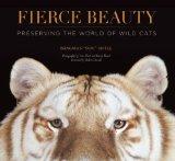 Fierce Beauty: Photos of Lions and Tigers and other Wild Cats
