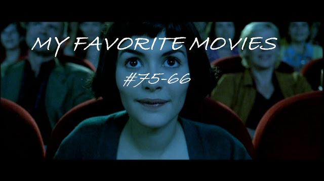 My Favorite Movies: #75-66