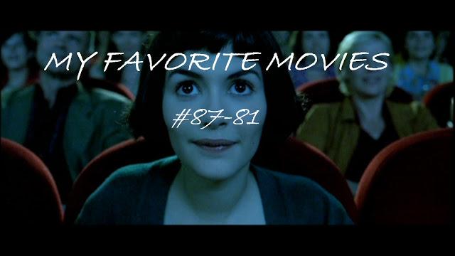 My Favorite Movies: #87-81