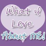 What I Love About Me! Blog Hop - Week 8 Photobucket