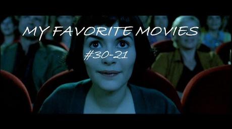 My Favorite Movies: #30-21