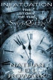 What would you do if someone hacked into your head? Review of Nathan J.D.L. Rowark’s “Infatuation: The Story of the Snow Queen”