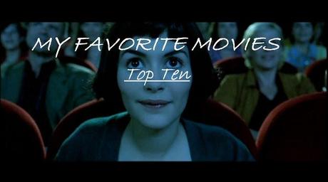My Favorite Movies: Top Ten