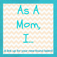 As a Mom, I... {link-up}