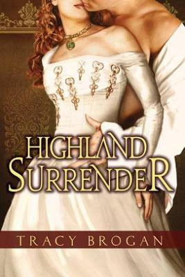 HIGHLAND SURRENDER BLOG TOUR - AUTHOR GUEST POST BY TRACY BROGAN: WHY HISTORICAL?