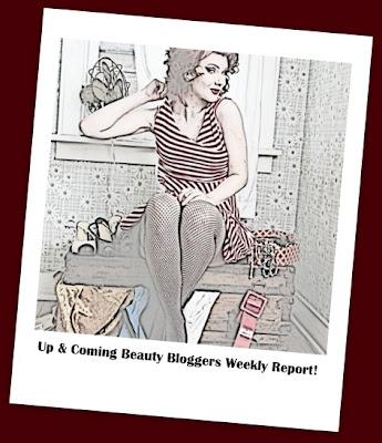 Up and Coming Beauty Bloggers Weekly Report Up and Coming Beauty Bloggers Weekly Report