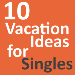 vacation ideas for singles
