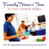 Family Dinner Time Series with B-Inspired Mama Family Dinner Time Series with B-Inspired Mama