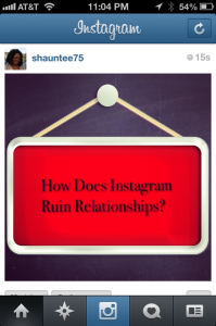 How does instagram ruin relationships