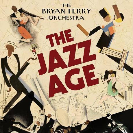 bryan ferry the jazz age Bryan Ferry   The Jazz Age