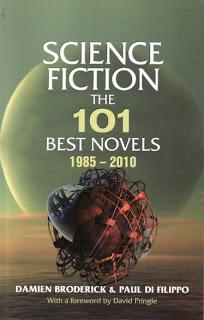 Science Fiction the 101 Best Novels 1985-2010 by Damien Broderick & Paul Di Flippo