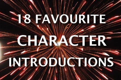 [15] The Upcoming Adult Presents: 18 Favourite Character Introductions
