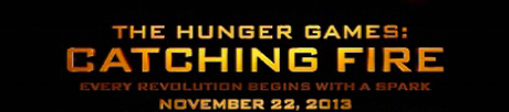 The Hunger Games: Catching Fire - Coming Soon! 