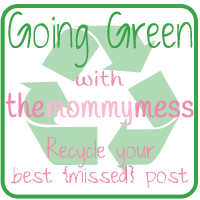 Recycle best post at Mommymess dot com