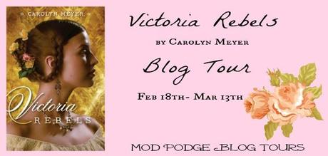 {Author Interview} Victoria Rebels by Carolyn Meyer {Author Interview} Victoria Rebels by Carolyn Meyer