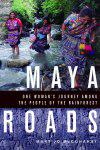 Mary Jo McConahay Talks About Maya Roads and the People of the Central American Rainforest