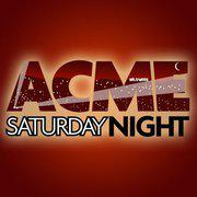 Acme Saturday Night