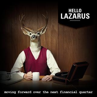 Hello Lazarus - Moving Forward Over The Next Financial Quarter EP