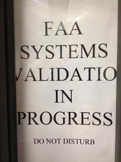 FAA Systems Validation in Progress…Do Not Disturb