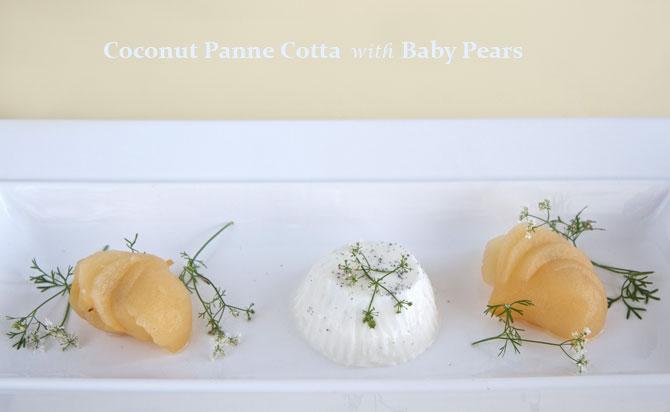 Coconut Panna Cotta with baby pears