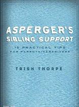 Guest Post: Autism Spectrum Siblings Need Love and Guidance Too! by Trish Thorpe