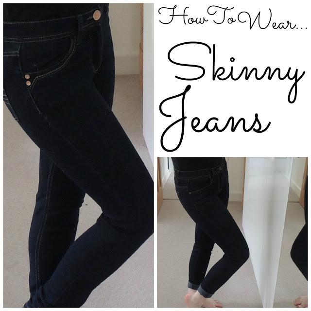 How To Wear... Skinny Jeans! Blog Everyday In May!
