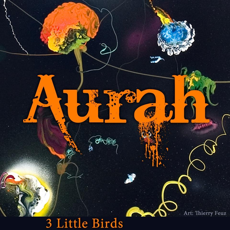 Aurah 3 Little Birds