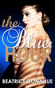 Anna M. reviews The Blue Hour by Beatrice Donahue