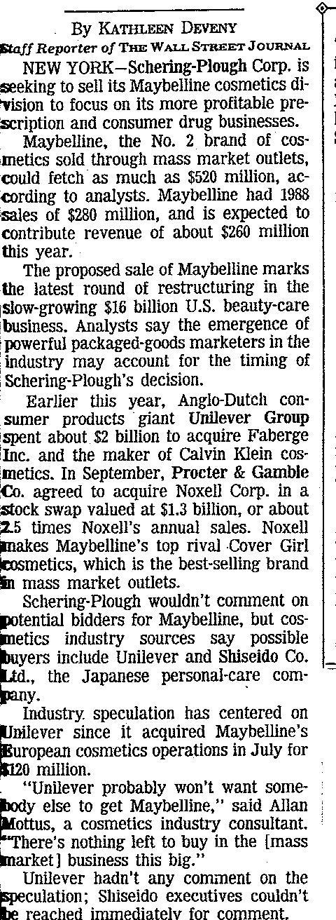 Wasserstein Perella paid $300 Million for Maybelline in 1990, replacing Linda Carter with Christy Turlington and adding the tag line, Maybe She's Born with it, Maybe it's Maybelline