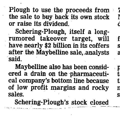 Wasserstein Perella paid $300 Million for Maybelline in 1990, replacing Linda Carter with Christy Turlington and adding the tag line, Maybe She's Born with it, Maybe it's Maybelline