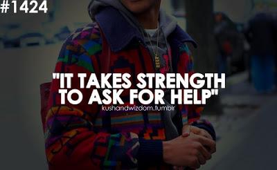 My Thoughts || It takes strength to ask for help