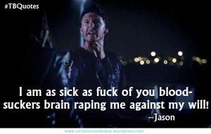 True Blood Quotes S06E01 5 ~Jason