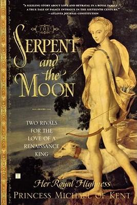 cover of The Serpent and the Moon by Princess Michael of Kent