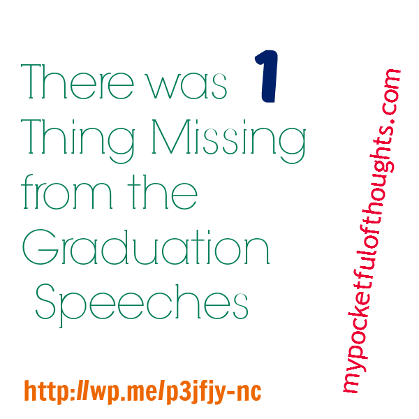 missing from graduation speeches