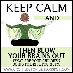 KEEP CALM AND THEN BLOW YOUR BRAINS OUT BUTTON