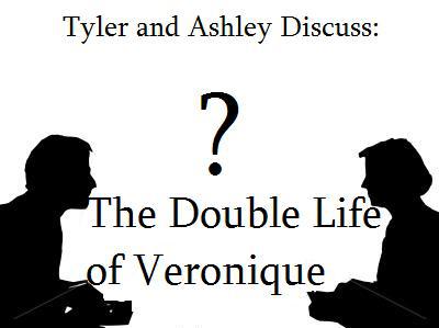 Tyler and Ashley Discuss: The Double Life of Veronique