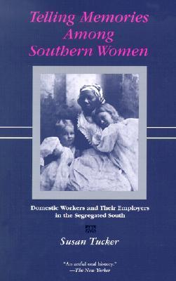 cover of Telling Memories Among Southern Women by Susan Tucker