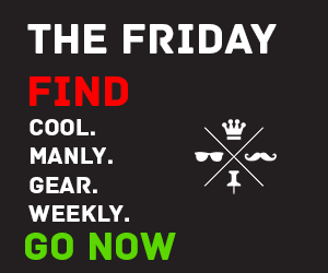 The Friday Find – Cool stuff for Guys – Week 3 friday-find