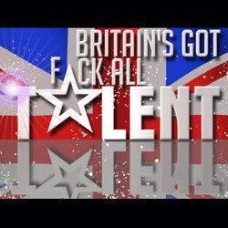 Edinburgh Fringe 2013 – Britain’s Got F*ck All Talent! 2013