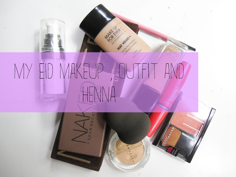 Eid Mubarak | Makeup, Clothes, and Henna! Eid Mubarak | Makeup, Clothes, and Henna!